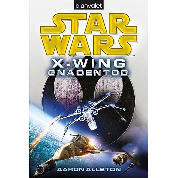Star Wars X-Wing - Gnadentod, Aaron Allston