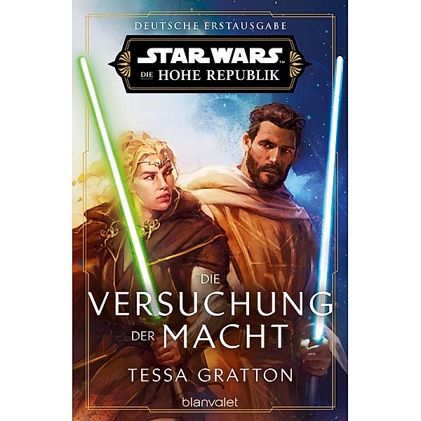 Star Wars(TM) Die Hohe Republik - Die Versuchung der Macht, Tessa Gratton