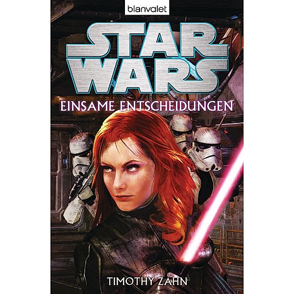 Star Wars(TM)  - Einsame Entscheidungen, Timothy Zahn