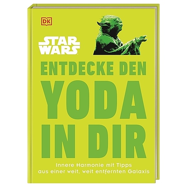 Star Wars(TM) Entdecke den Yoda in dir, Christian Blauvelt