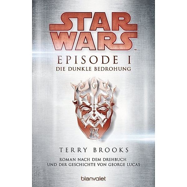 Star Wars(TM) - Episode I - Die dunkle Bedrohung / Star Wars Bd.1, Terry Brooks
