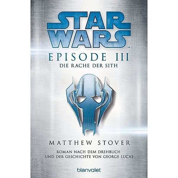 Star Wars(TM) - Episode III - Die Rache Sith / Star Wars Bd.3, Matthew Stover
