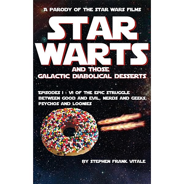 Star Warts (and those Galactic Diabolical Desserts), Stephen Frank Vitale