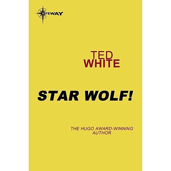 Star Wolf!, Ted White