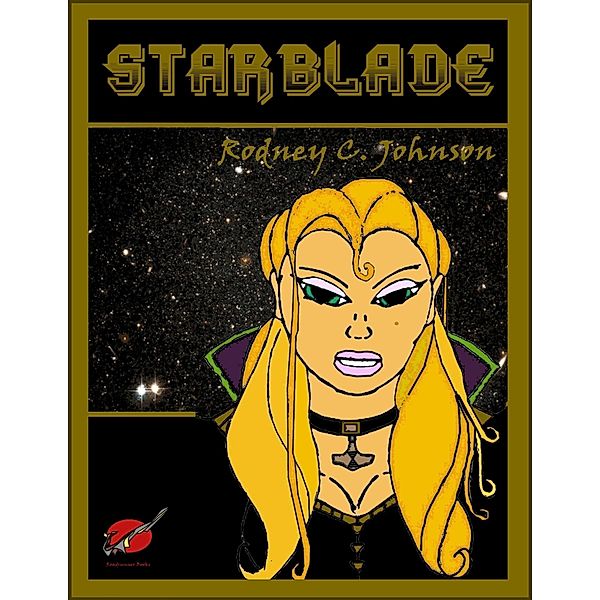 Starblade (Neo-human #1), Rodney C. Johnson