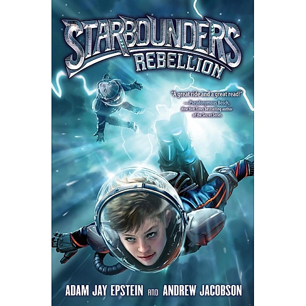 Starbounders #2: Rebellion / Starbounders Bd.2, Adam Jay Epstein, Andrew Jacobson