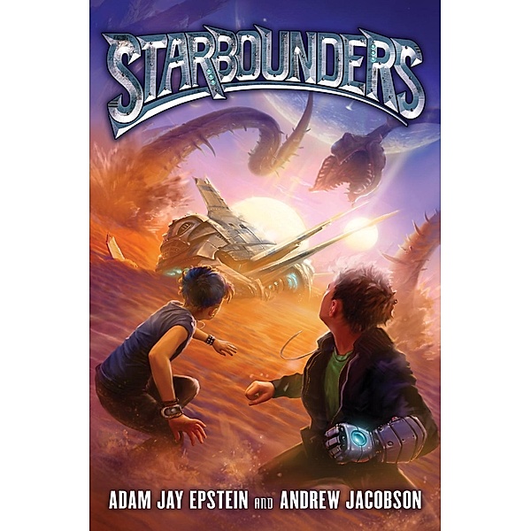 Starbounders / Starbounders Bd.1, Adam Jay Epstein, Andrew Jacobson