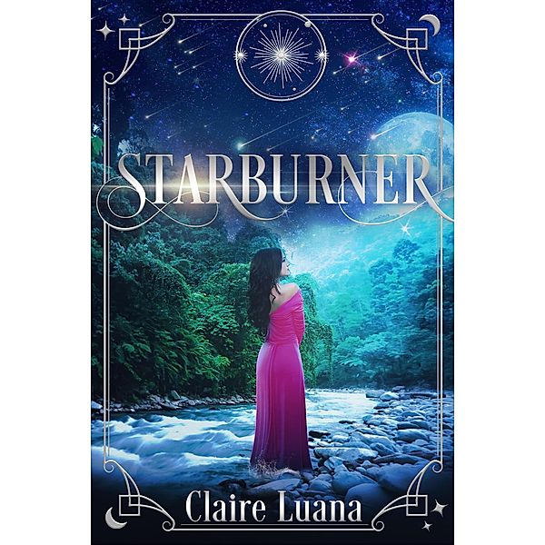 Starburner (The Moonburner Cycle, #3) / The Moonburner Cycle, Claire Luana