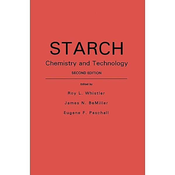 Starch: Chemistry and Technology