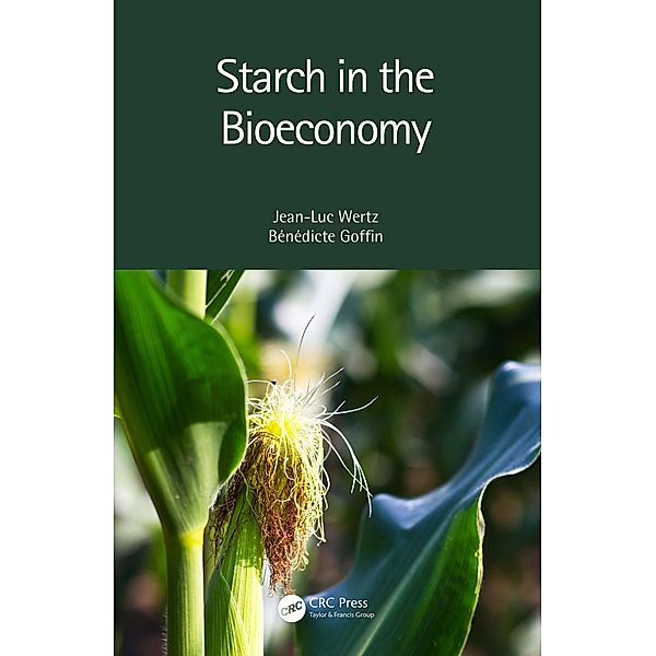 Starch in the Bioeconomy, Jean-Luc Wertz, Bénédicte Goffin