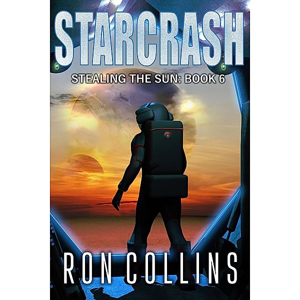 Starcrash (Stealing the Sun, #6) / Stealing the Sun, Ron Collins