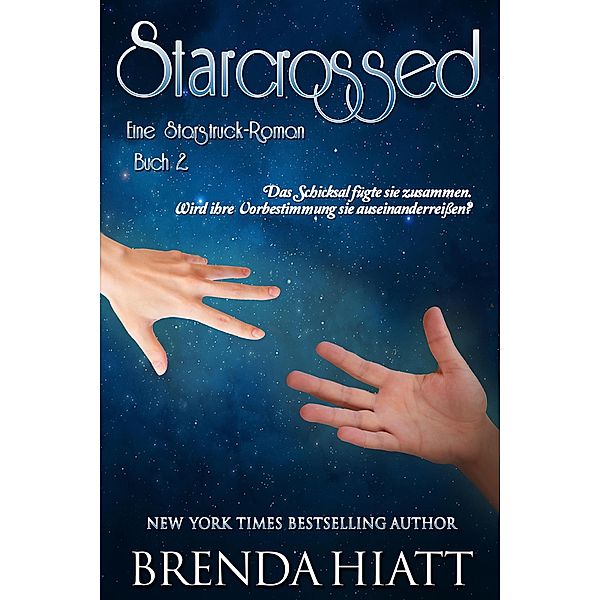 Starcrossed (Starstruck, #2), Brenda Hiatt