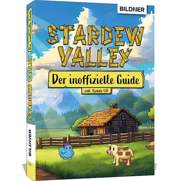 Stardew Valley - Der grosse inoffizielle Guide, Andreas Zintzsch, Aaron Kübler, Bettina Pflugbeil, Anne-Sophie Hardouin