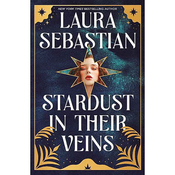 Stardust in their Veins / Castles in their Bones, Laura Sebastian