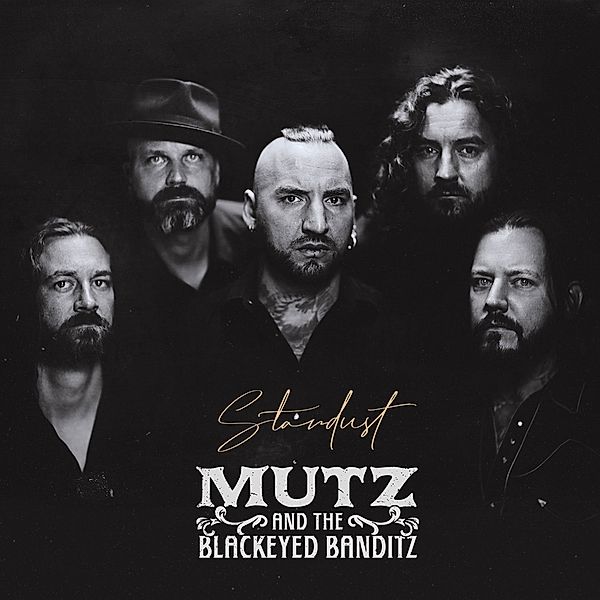 Stardust (Splatter), Mutz & The Blackeyed Banditz