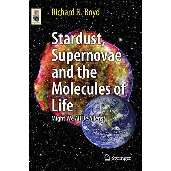 Stardust, Supernovae and the Molecules of Life, Richard Boyd