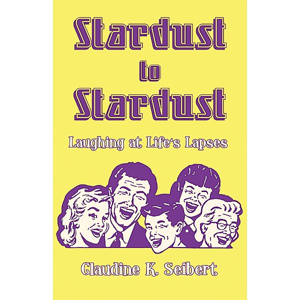 Stardust to Stardust, Claudine K. Seibert