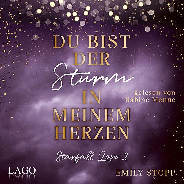 Starfall Love - 2 - Du bist der Sturm in meinem Herzen, Emily Stopp