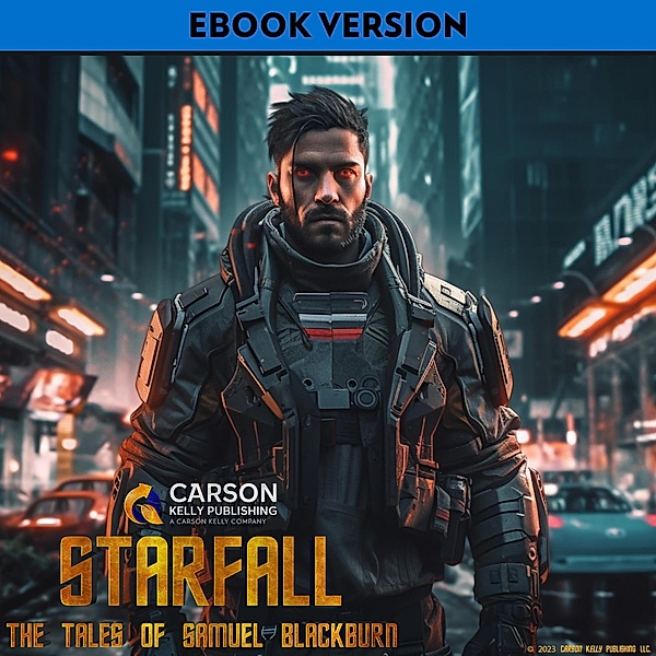 Starfall: The Tales Of Samuel Blackburn / STARFALL, Carson Kelly