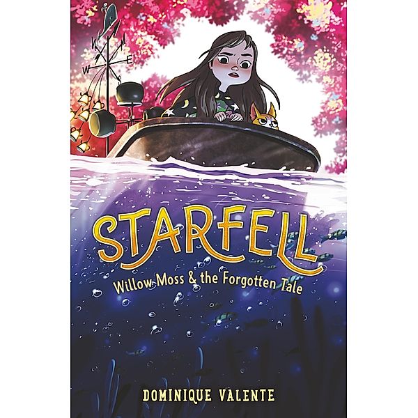 Starfell #2: Willow Moss & the Forgotten Tale / Starfell Bd.2, Dominique Valente