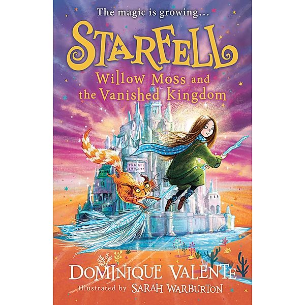 Starfell: Willow Moss and the Vanished Kingdom / Starfell Bd.3, Dominique Valente