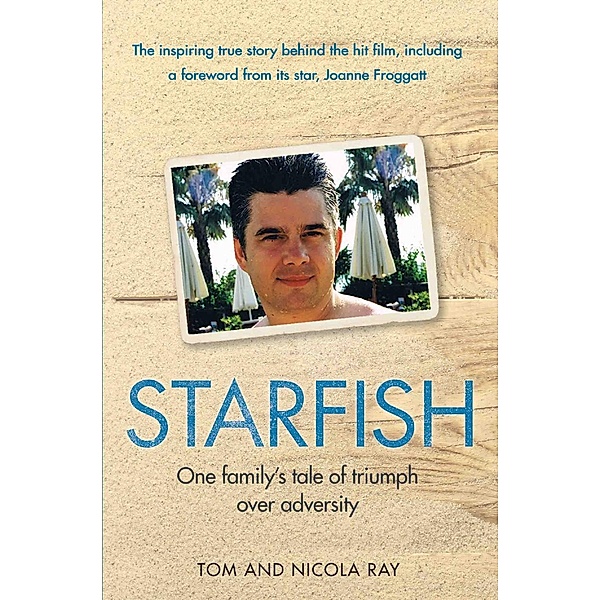 Starfish - One Family's Tale of Triumph After Tragedy / John Blake, Tom & Nicola Ray