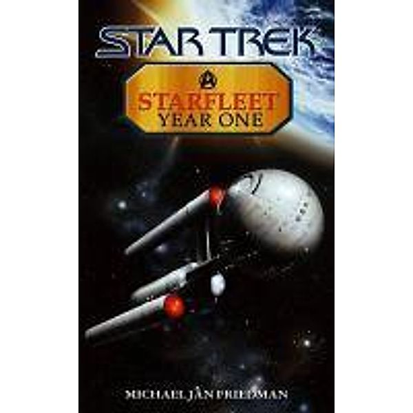 Starfleet Year One, Michael Jan Friedman