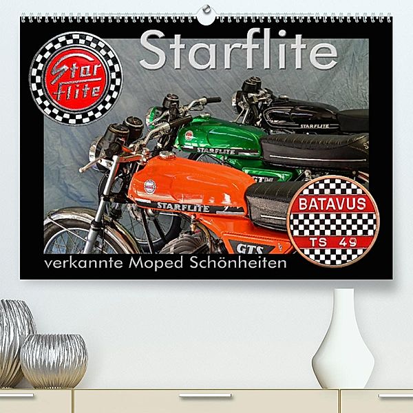 Starflite verkannte Moped Schönheiten (Premium, hochwertiger DIN A2 Wandkalender 2023, Kunstdruck in Hochglanz), Ingo Laue