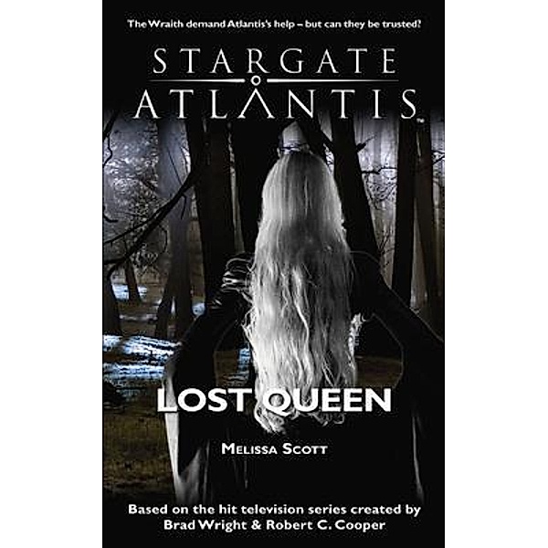 STARGATE ATLANTIS Lost Queen / SGX Bd.04, Melissa Scott