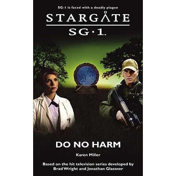 STARGATE SG-1 Do No Harm / SG1 Bd.12, Karen Miller