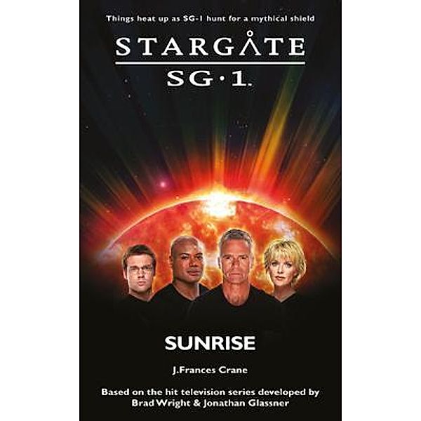 STARGATE SG-1 Sunrise / SG1 Bd.17, J Frances Crane