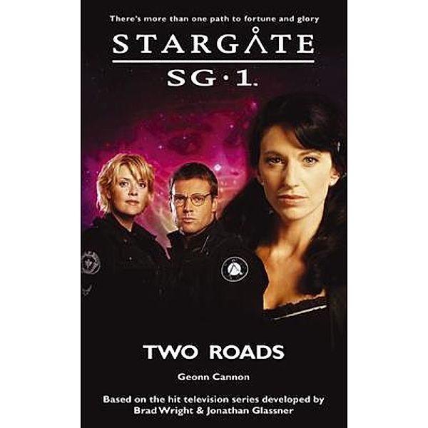 STARGATE SG-1 Two Roads / SG1 Bd.24, Geonn Cannon