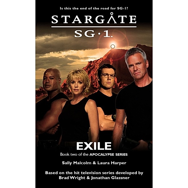 Stargate SG1: Exile - Book two of the APOCALYPSE SERIES, Laura Harper, Sally Malcolm