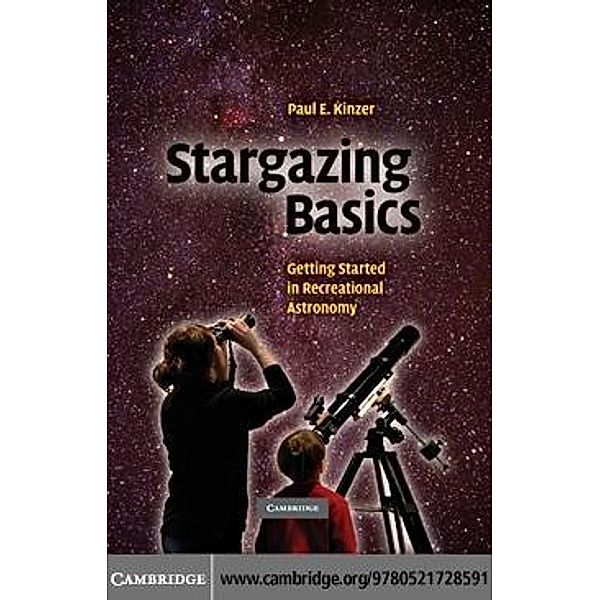 Stargazing Basics, Paul E. Kinzer