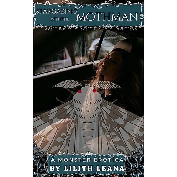 Stargazing with the Mothman (Monster Erotica Short Stories) / Monster Erotica Short Stories, Lilith Leana