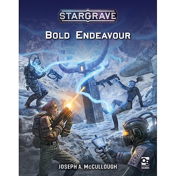 Stargrave: Bold Endeavour / Osprey Games, Joseph A. McCullough