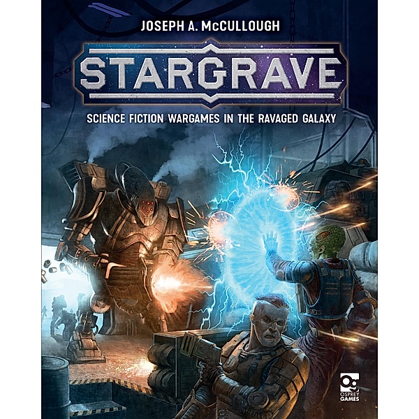 Stargrave / Osprey Games, Joseph A. McCullough
