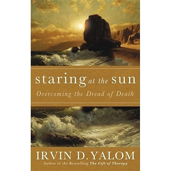 Staring At The Sun, Irvin D. Yalom