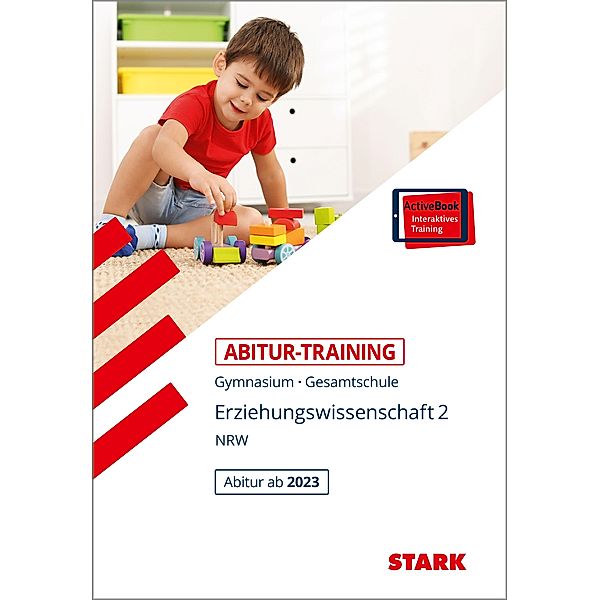 STARK Abitur-Training - Erziehungswissenschaft Band 2 - NRW - ab 2023, m. 1 Buch, m. 1 Beilage, Matthias Frohmann-Stadtlander, Stephanie Kleinwegener