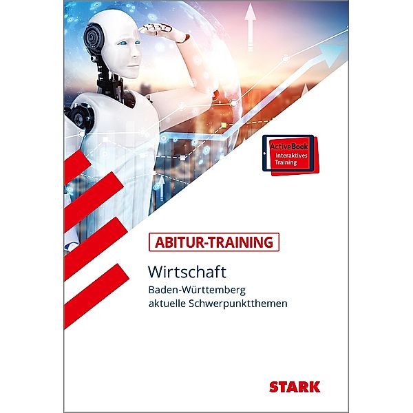 STARK Abitur-Training - Wirtschaft - BaWü: Schwerpunktthemen ab 2023, m. 1 Buch, m. 1 Beilage, Joachim Traub, Holger Nagel