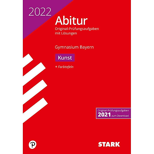 STARK Abiturprüfung Bayern 2022 - Kunst, Nicole Raabe, Sebastian Schnackenburg