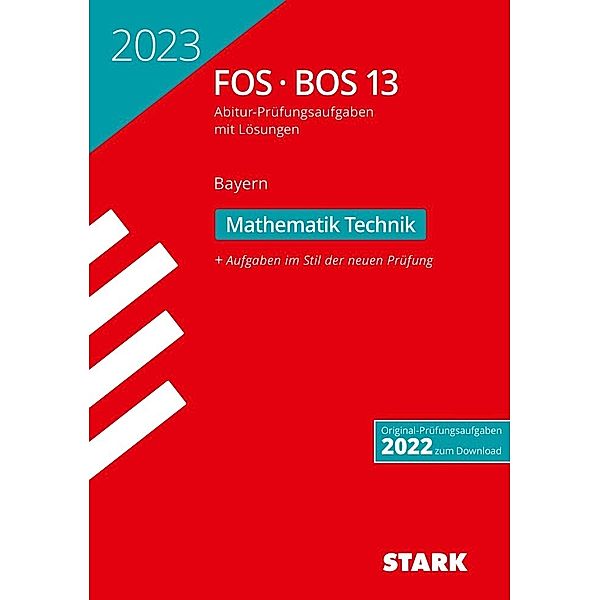 STARK Abiturprüfung FOS/BOS Bayern 2023 - Mathematik Technik 13. Klasse