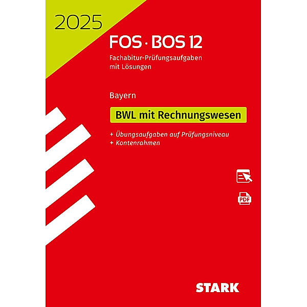 STARK Abiturprüfung FOS/BOS Bayern 2025 - Betriebswirtschaftslehre mit Rechnungswesen 12. Klasse, m. 1 Buch, m. 1 Beilage
