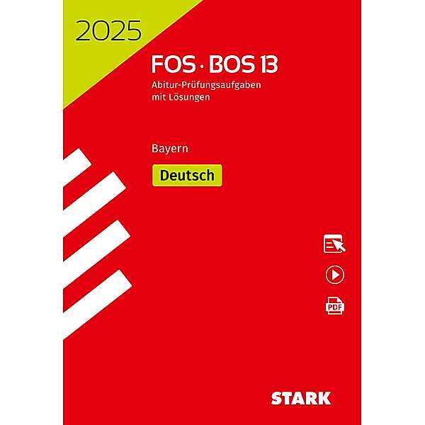 STARK Abiturprüfung FOS/BOS Bayern 2025 - Deutsch 13. Klasse, m. 1 Buch, m. 1 Beilage
