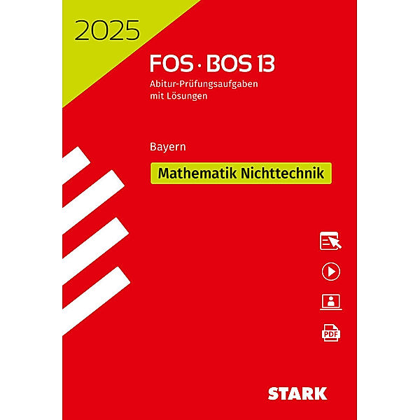 STARK Abiturprüfung FOS/BOS Bayern 2025 - Mathematik Nichttechnik 13. Klasse, m. 1 Buch, m. 1 Beilage