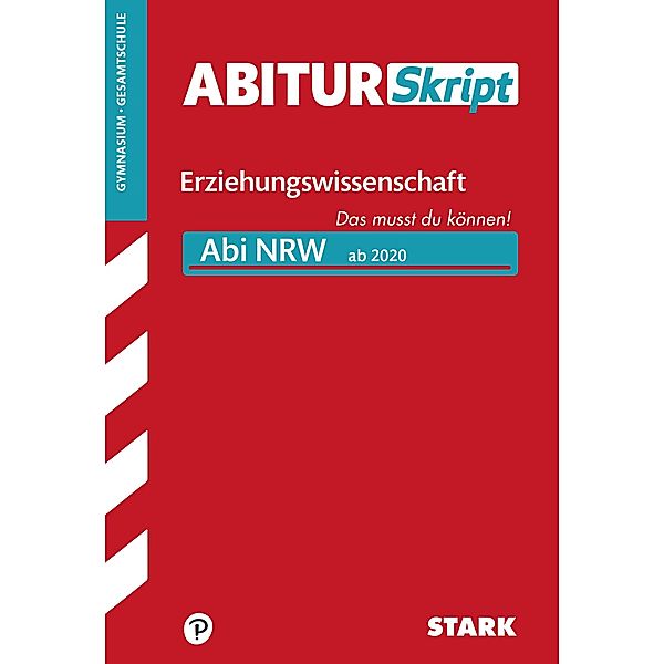 STARK AbiturSkript - Erziehungswissenschaft - NRW ab 2020, Team STARK-Redaktion