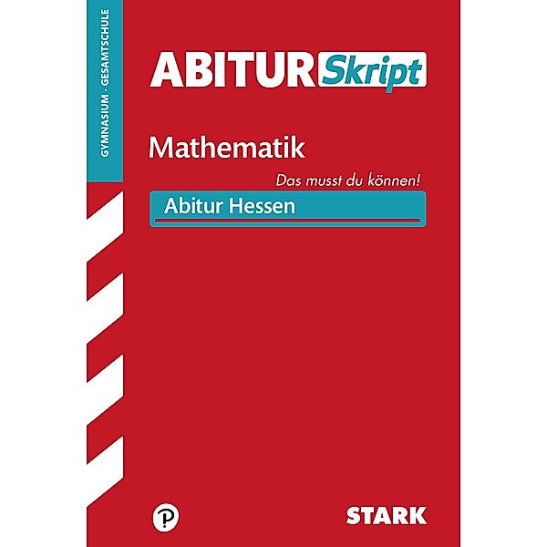 STARK AbiturSkript - Mathematik - Hessen, Team STARK-Redaktion