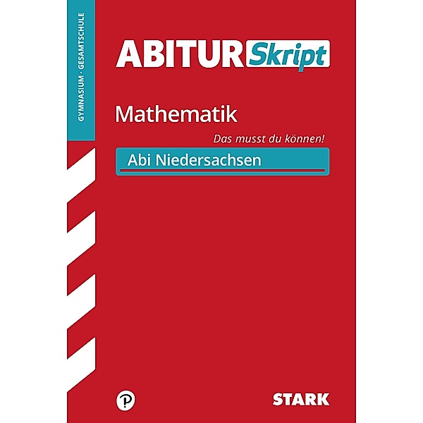 STARK AbiturSkript - Mathematik - Niedersachsen, Team STARK-Redaktion