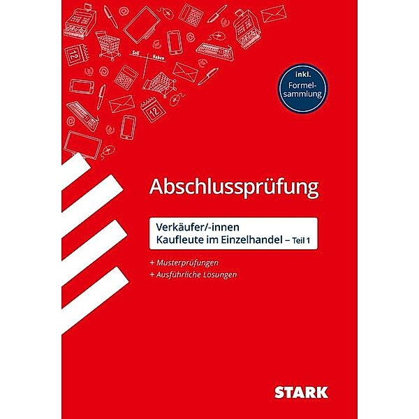 STARK Abschlussprüfung Ausbildung - Verkäufer/-innen und Kaufleute im Einzelhandel (Teil 1), Alexander Scharl, Tamara Schildwächter