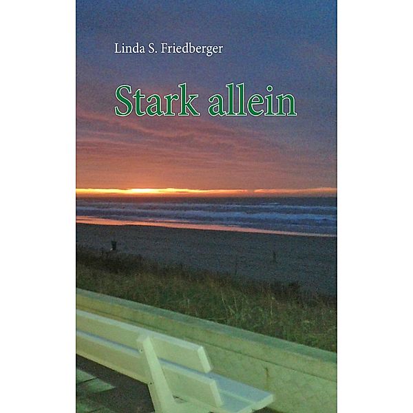 Stark allein, Linda S. Friedberger